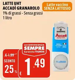 Tigros Latte uht accadì GRANAROLO offerta