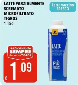 Tigros Latte parzialmente scremato microfiltrato TIGROS offerta