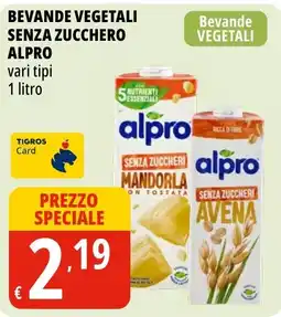 Tigros Bevande vegetali senza zucchero ALPRO offerta