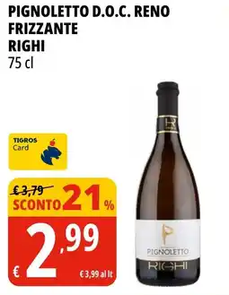 Tigros Pignoletto d.o.c. reno frizzante RIGHI offerta