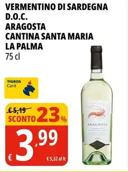 Tigros Vermentino di sardegna d.o.c. aragosta cantina santa maria LA PALMA offerta