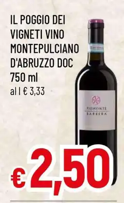 Famila IL POGGIO DEI VIGNETI VINO MONTEPULCIANO D'ABRUZZO DOC offerta
