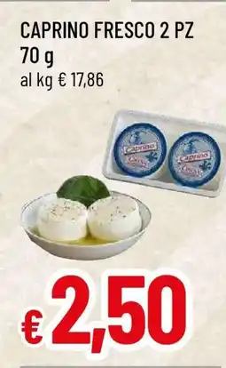 Famila CAPRINO FRESCO 2 PZ offerta