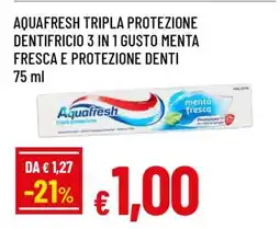 Famila Aquafresh Tripla Protezione Dentifricio offerta