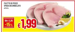 Famila FILETTO DI PESCE SPADA DECONGELATO offerta