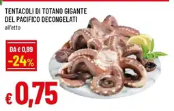 Famila Tentacoli di Totano Gigante del Pacifico Decongelati offerta