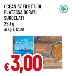 Famila OCEAN 47 FILETTI DI PLATESSA DORATI SURGELATI offerta