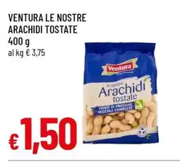 Famila VENTURA LE NOSTRE ARACHIDI TOSTATE offerta