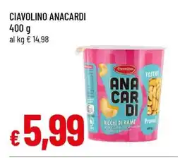 Famila CIAVOLINO ANACARDI offerta
