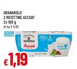Famila GRANAROLO 2 RICOTTINE ACCADI' offerta