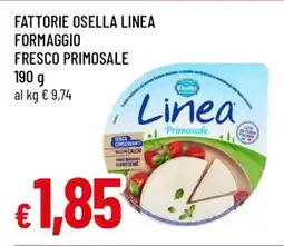 Famila Fattorie Osella Linea Formaggio Fresco Primosale offerta