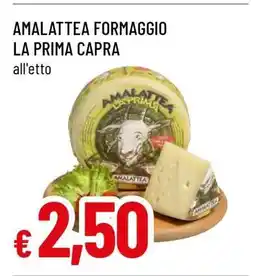 Famila AMALATTEA FORMAGGIO LA PRIMA CAPRA offerta