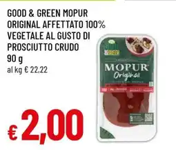 Famila GOOD & GREEN MOPUR ORIGINAL AFFETTATO 100% VEGETALE AL GUSTO DI PROSCIUTTO CRUDO offerta