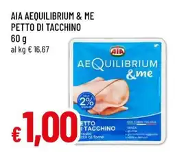 Famila AIA Aequilibrium & Me Petto di Tacchino offerta