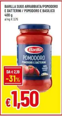 Famila BARILLA SUGO ARRABBIATA/POMODORO E DATTERINI / POMODORO E BASILICO offerta
