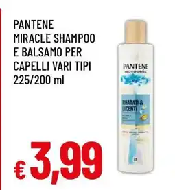 Famila PANTENE MIRACLE SHAMPOO E BALSAMO PER CAPELLI VARI TIPI offerta
