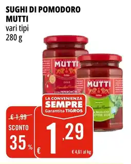 Tigros Sughi di pomodoro MUTTI offerta