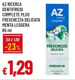 Galassia Az ricerca dentifricio complete plus freschezza delicata menta leggera offerta