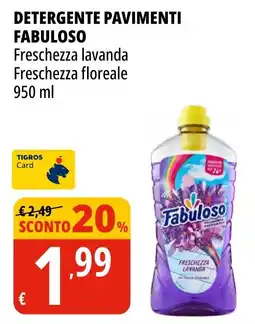 Tigros Detergente pavimenti FABULOSO offerta