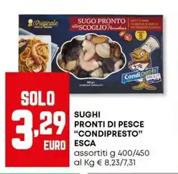 Panorama Sughi pronti di pesce "condipresto" ESCA offerta