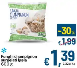 Qui Discount Funghi champignon surgelati Igela offerta