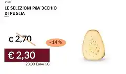 Prezzemolo e Vitale Le selezioni p&v occhio di puglia offerta