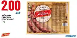 Eurospin Tobias würstel di pollo e tacchino offerta