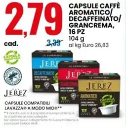 Eurospin Capsule caffè aromatico decaffeinato grancrema, 16 pz JEREZ offerta