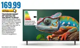 Eurospin TELEVISORE SMART 40" LED FULL HD 'MAJESTIC' FL40VD offerta