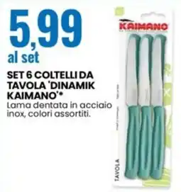 Eurospin Set 6 coltelli da tavola 'dinamik KAIMANO offerta
