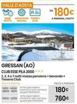 Eurospin CLUB ESSE PILA 2000 2,3,4 o 7 notti mezza pensione + bevande + Tessera Club offerta