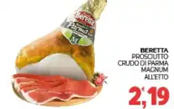 Eté Beretta prosciutto crudo di parma magnum offerta