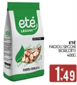 Eté Eté fagioli secchi borlotti offerta