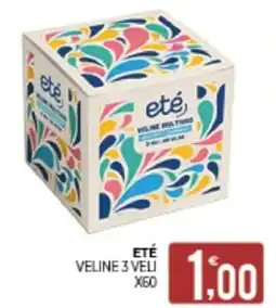 Eté Eté veline offerta