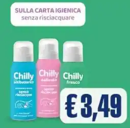 Splendidi e Splendenti Chilly sulla carta igienica senza risciacquare offerta