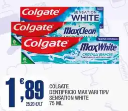 Splendidi e Splendenti Colgate dentifricio max/ sensation white offerta