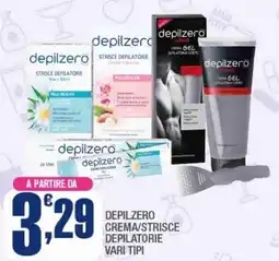 Splendidi e Splendenti Depilzero crema/strisce depilatorie offerta