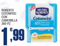 Splendidi e Splendenti Roberts cotonfioc con camomilla offerta