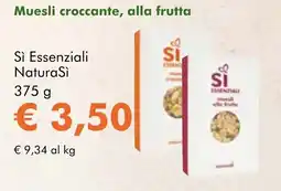 NaturaSì Muesli croccante, alla frutta Sì Essenziali Natura Sì offerta