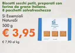 NaturaSì Biscotti secchi petit, preparati con farina da grano italiano Sì Essenziali NaturaSì offerta