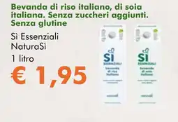 NaturaSì Bevanda di riso italiano, di soia italiana Sì Essenziali NaturaSì offerta