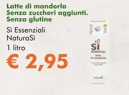 NaturaSì Latte di mandorla Senza zuccheri aggiunti Senza glutine Sì Essenziali NaturaSì offerta