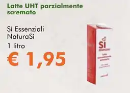 NaturaSì Latte UHT parzialmente scremato Sì Essenziali NaturaSì offerta