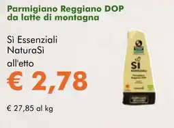 NaturaSì Parmigiano Reggiano DOP da latte di montagna Sì Essenziali Natura Sì offerta
