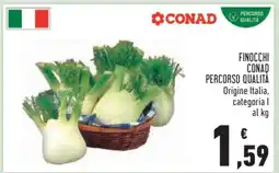 Conad FINOCCHI CONAD PERCORSO QUALITÀ offerta