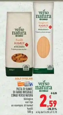 Conad Pasta di Kamut, di Farro Integrale Conad Verso Natura offerta