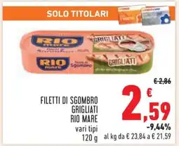 Conad FILETTI DI SGOMBRO GRIGLIATI RIO MARE offerta