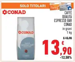 Conad CAFFÈ QUALITÀ ESPRESSO BAR CONAD offerta