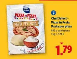 Lidl Chef Select - Pizza in Festa Pasta per pizza offerta