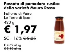 NaturaSì Passata di pomodoro rustica della varietà Mauro Rosso Fattoria di Vaira Le Terre di Ecor offerta